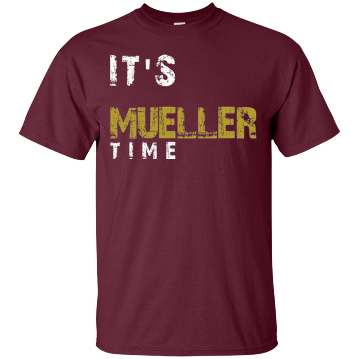Anti Trump Resist T-shirt It_s Mueller Time Maroon