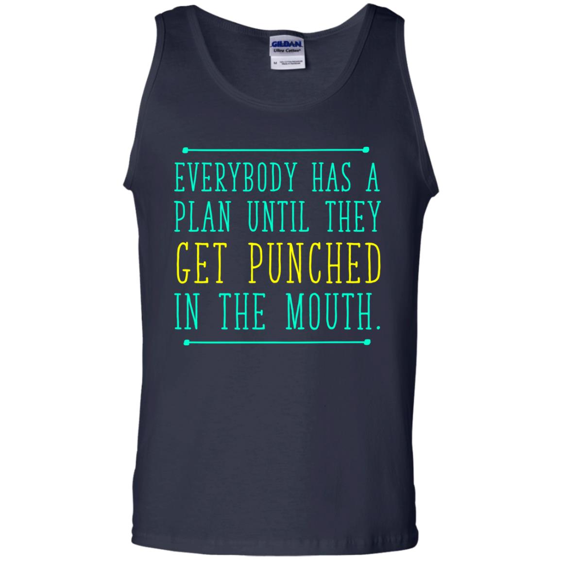 Everybody Has A Plan Until They Get Punched In The Mouth T-shirt Navy