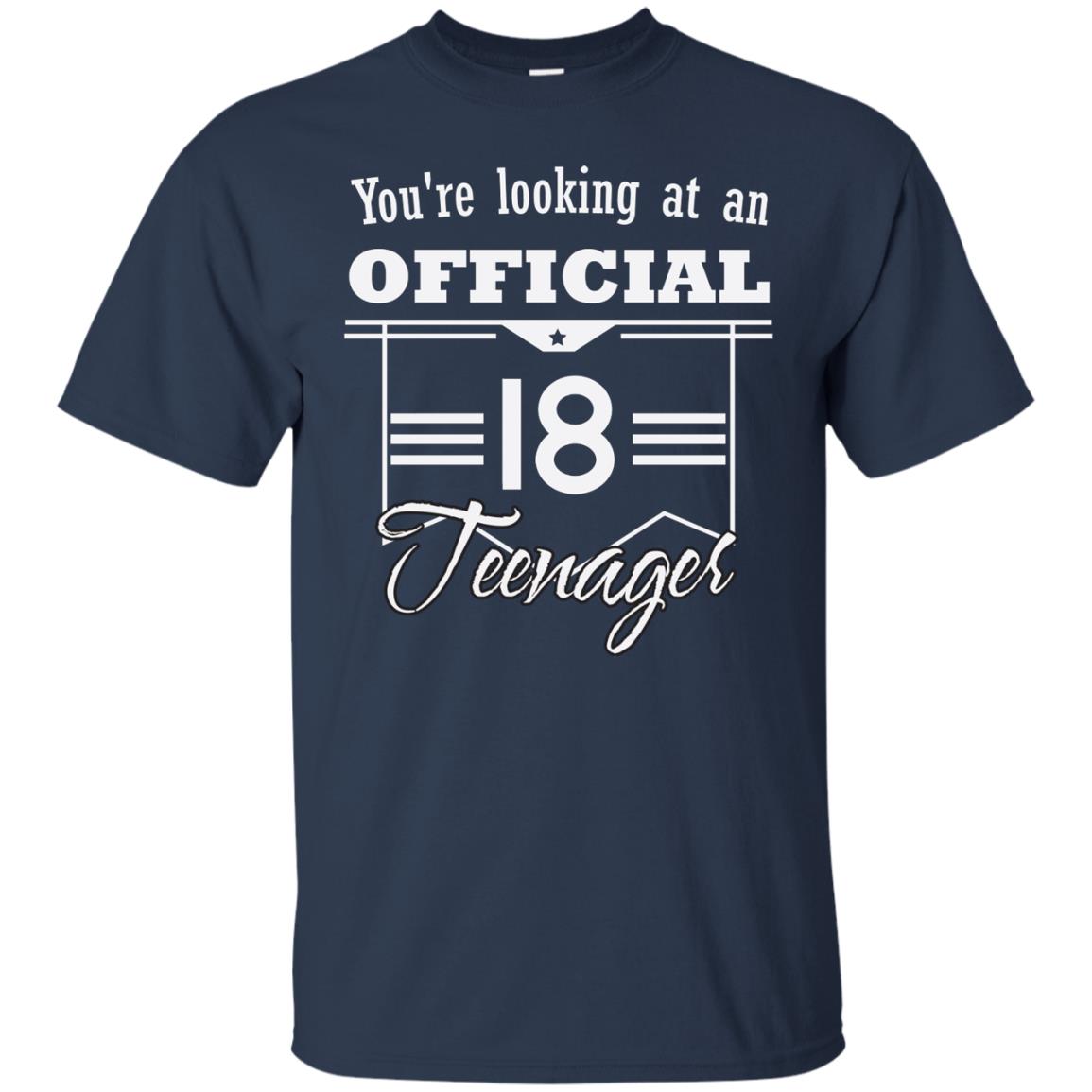 You're Looking At An Official 18 Teenager 18th Birthday Shirt Navy