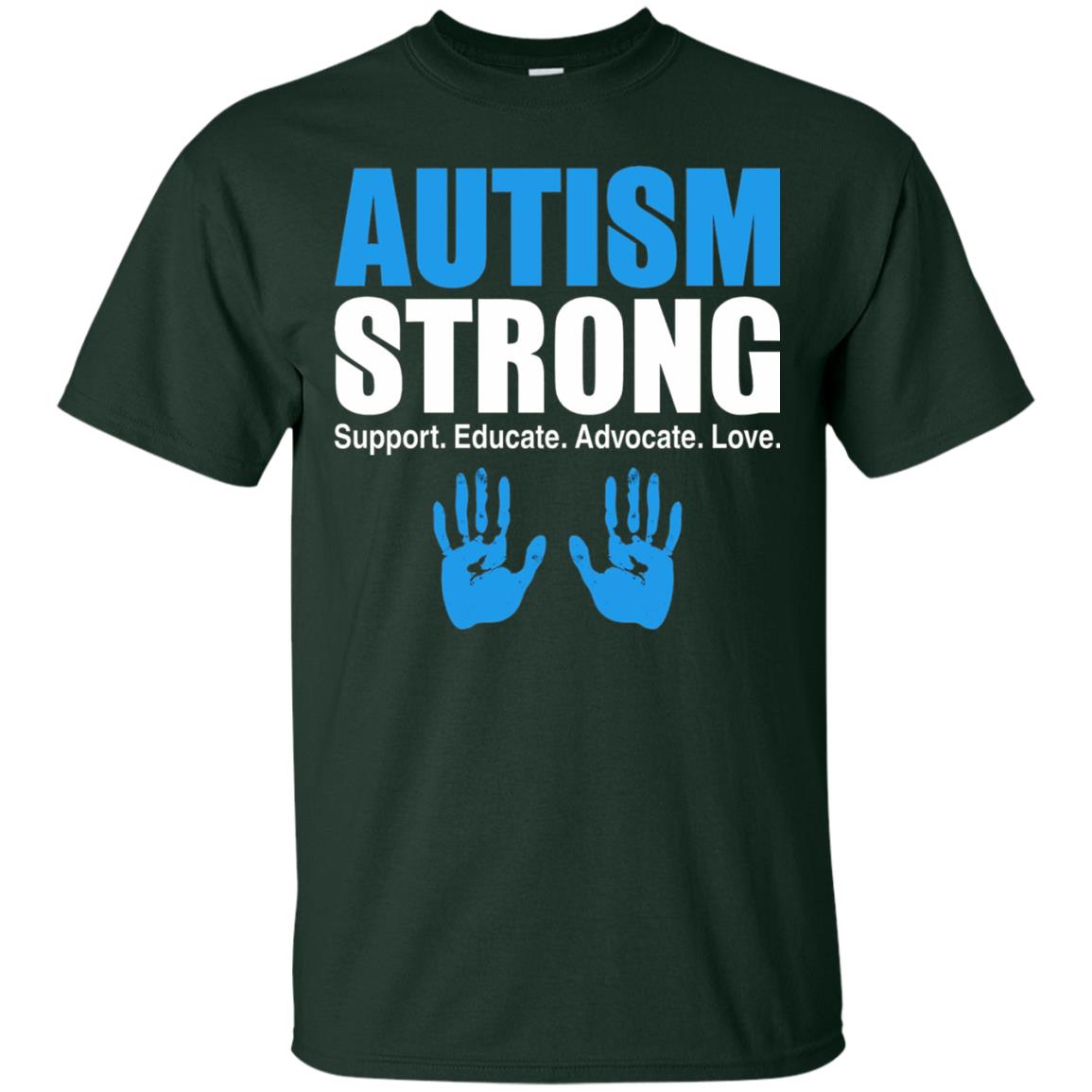 Autism Strong Support Educate Advocate Love T-shirt Forest