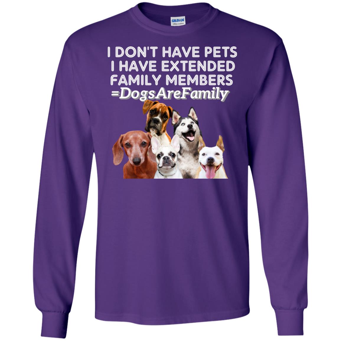 I Don't Have Pets I Have Extended Family Members Shirt Purple