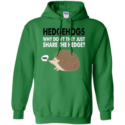 Hedgehogs T-shirt Why Don_t They Just Share Hedge Irish Green
