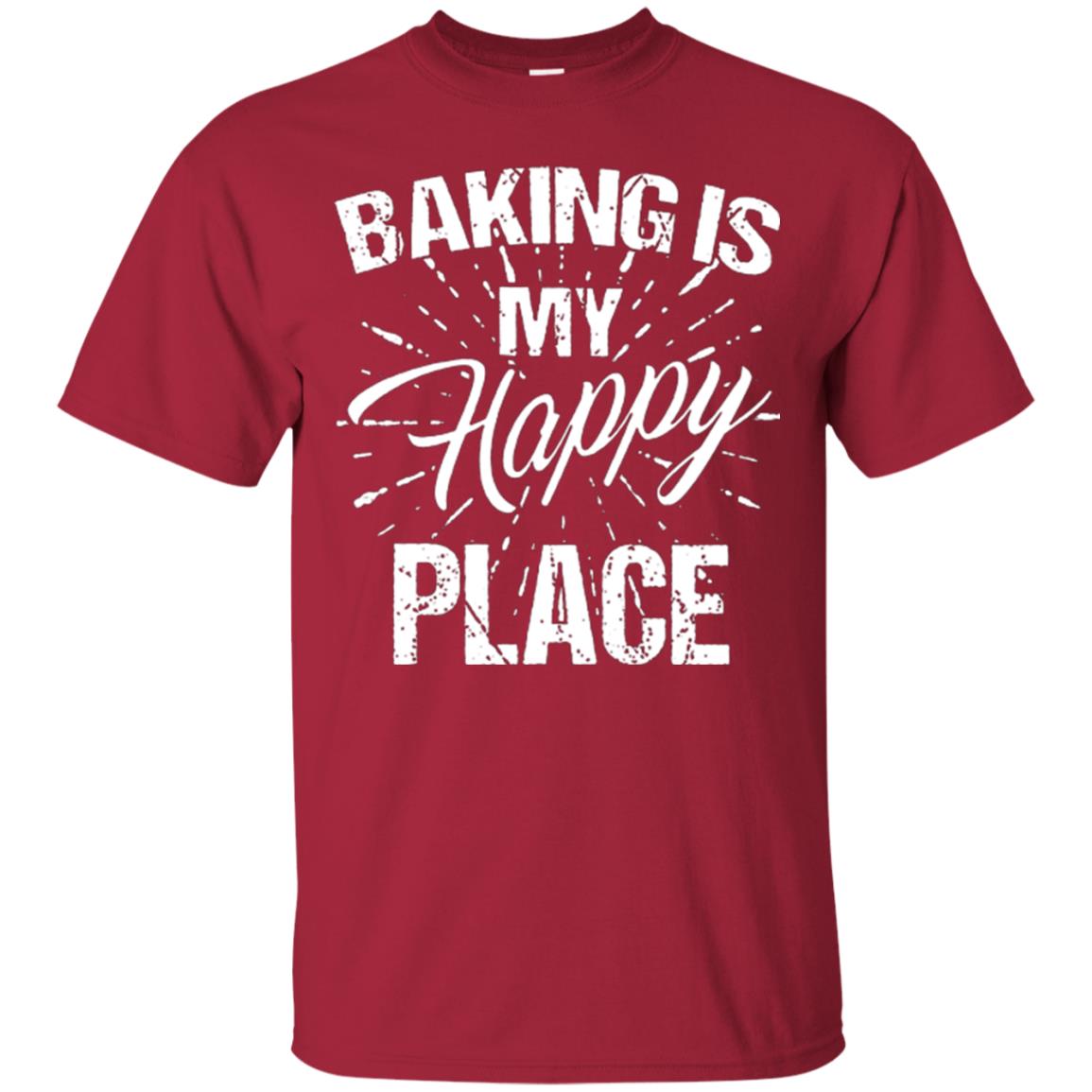 Baking Is My Happy Place Baker Shirt Cardinal