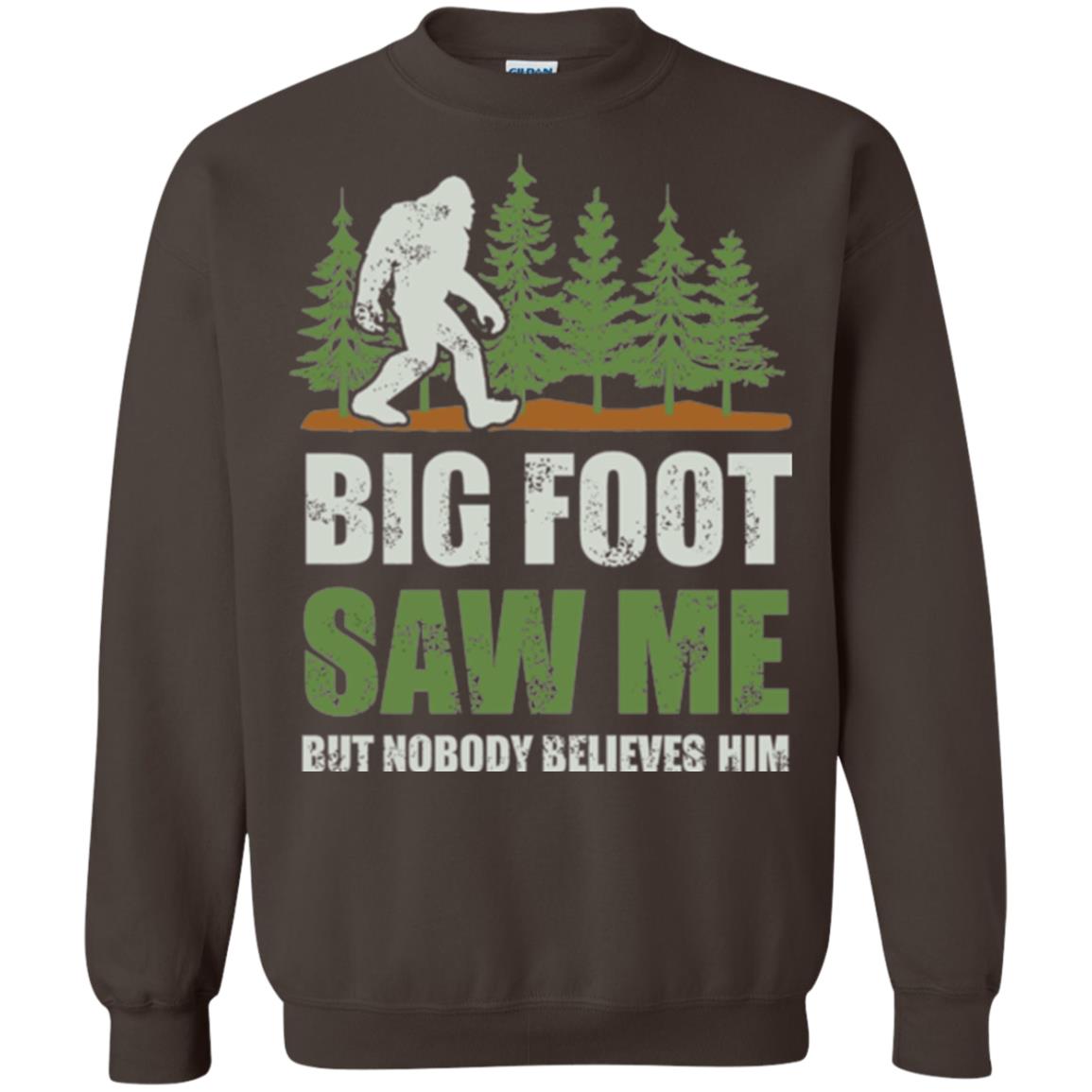 Funny Bigfoot T-shirt Bigfoot Saw Me But Nobody Believes Him Dark Chocolate