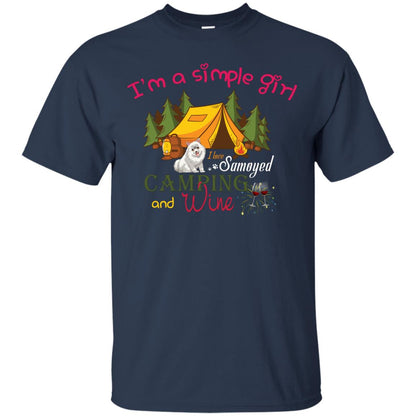 I’m A Simple Girl I Love Samoyed Camping And Wine Shirt Navy