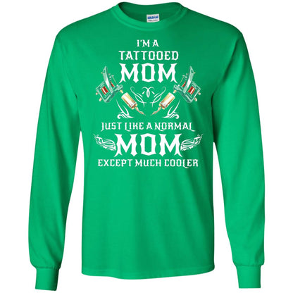 Funny Tattoo Mom Shirt I Am Tattooed Mom Irish Green