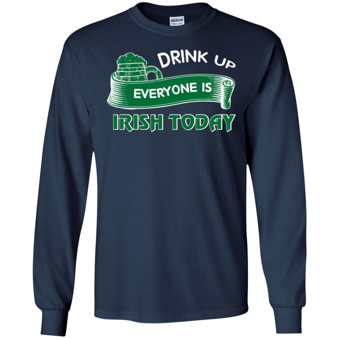 St. Patrick's Day T-shirt Drink Up Everyone Is Irish Today Navy