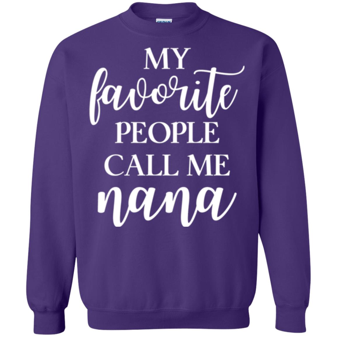 Nana T-shirt My Favorite People Call Me Nana Purple