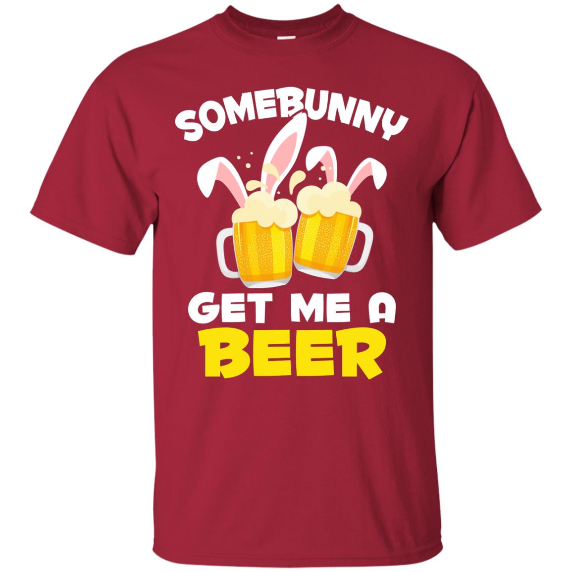 Somebunny Get Me A Beer Easter T-shirt Beer Lover Cardinal