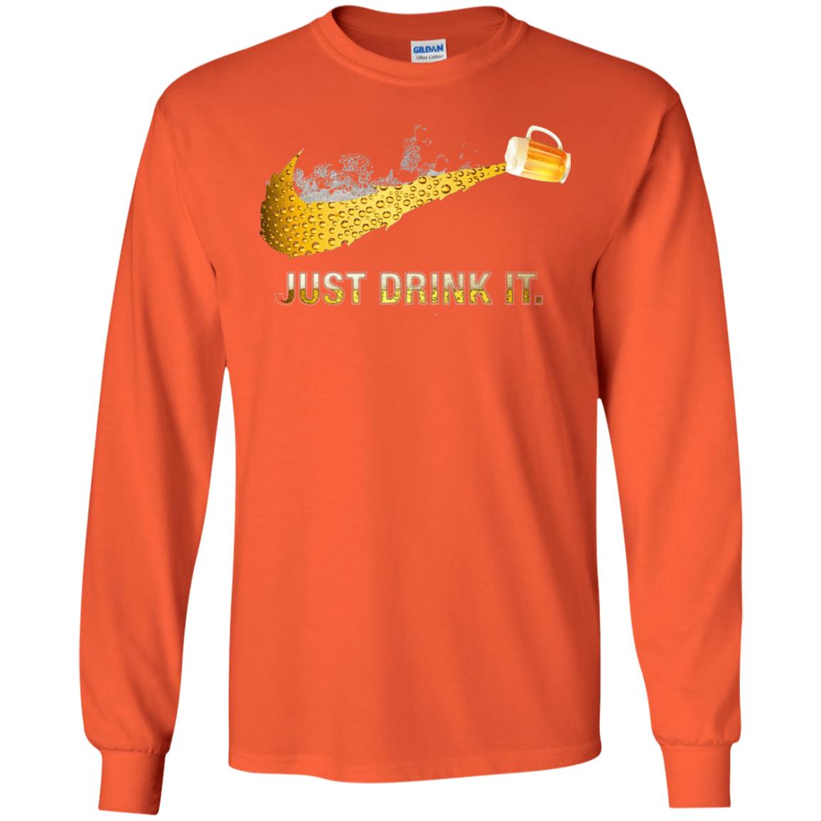 Beer Just Drink It Beer Lover T-shirt Orange