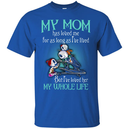 My Mom Has Loved Me As Long As I_ve Lived But I_ve Loved Her My Whole Life Children T-shirt Royal