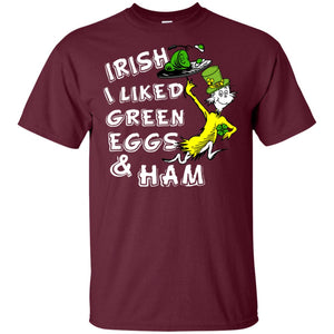 Irish I Liked Green Eggs And Ham T-shirtG200 Gildan Ultra Cotton T-Shirt