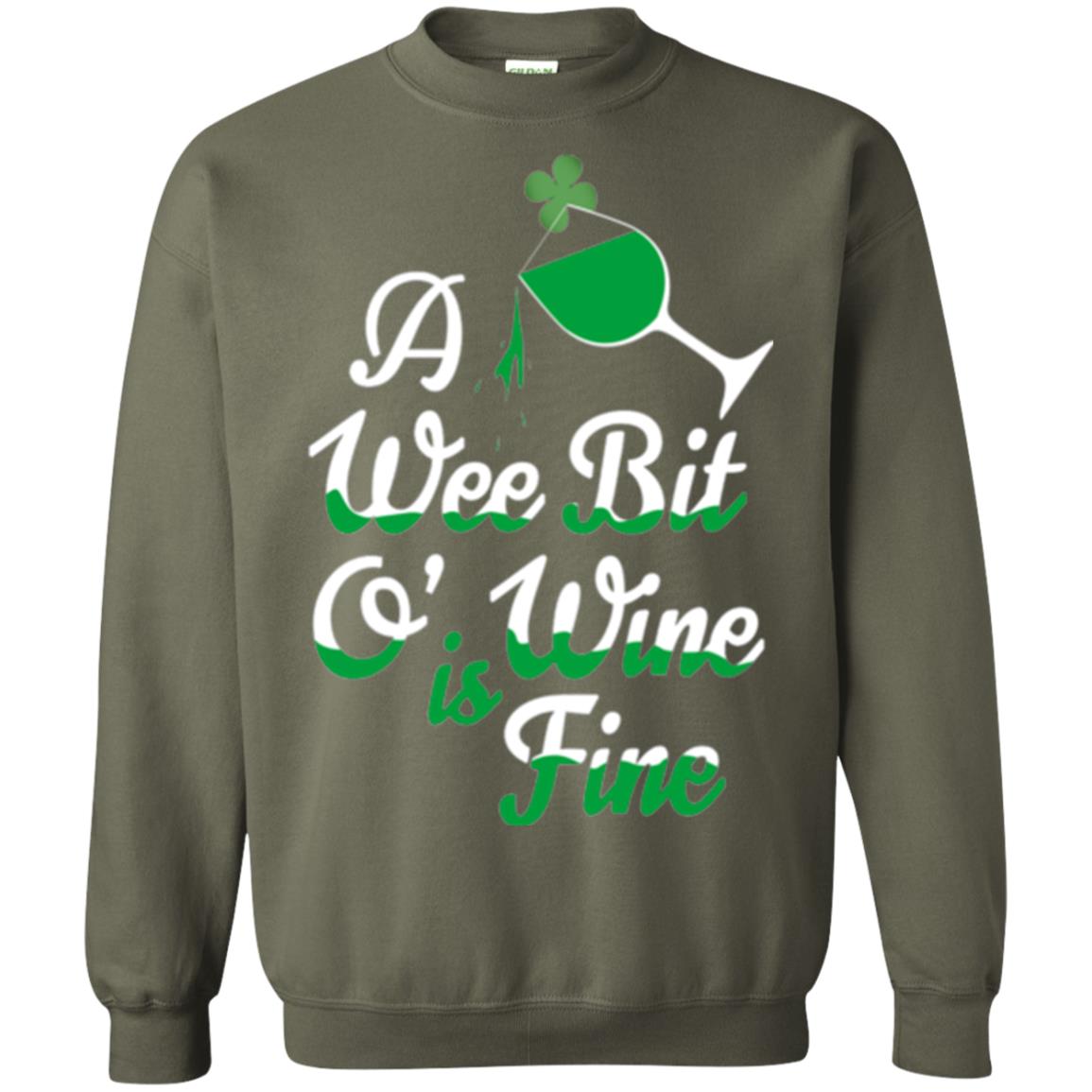 A Wee Bit O_ Wine Is Fine St. Patrick_s Day T-shirt Military Green