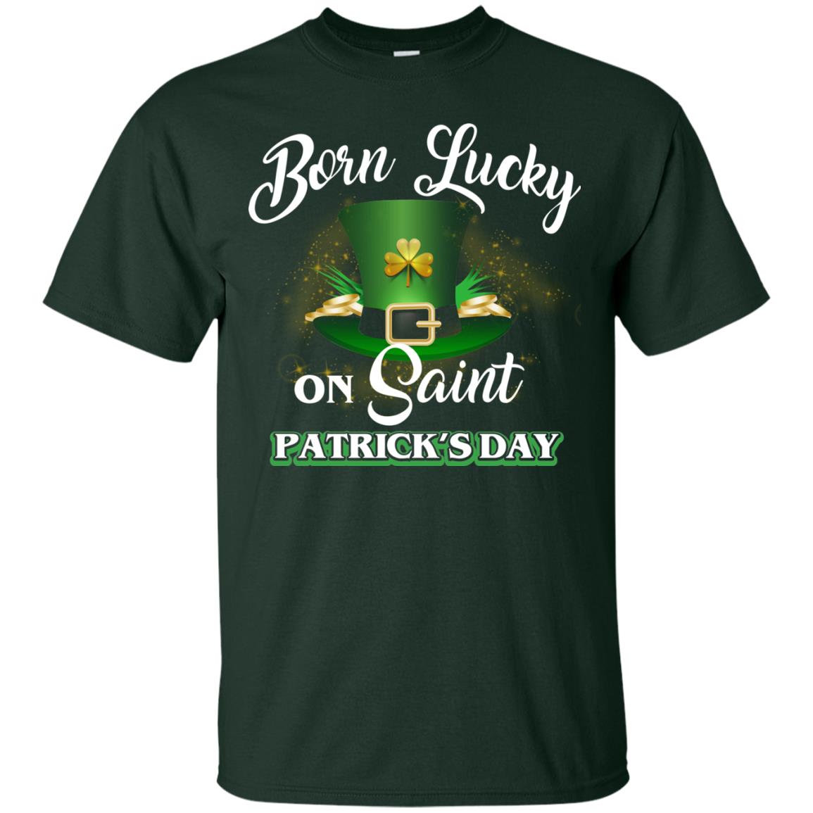 Born Lucky On Saint Patrick's Day T-shirt Forest