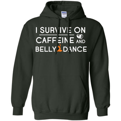 Belly Dancing Lover T-shirt I Survive On Caffeine And Belly Dance Forest Green