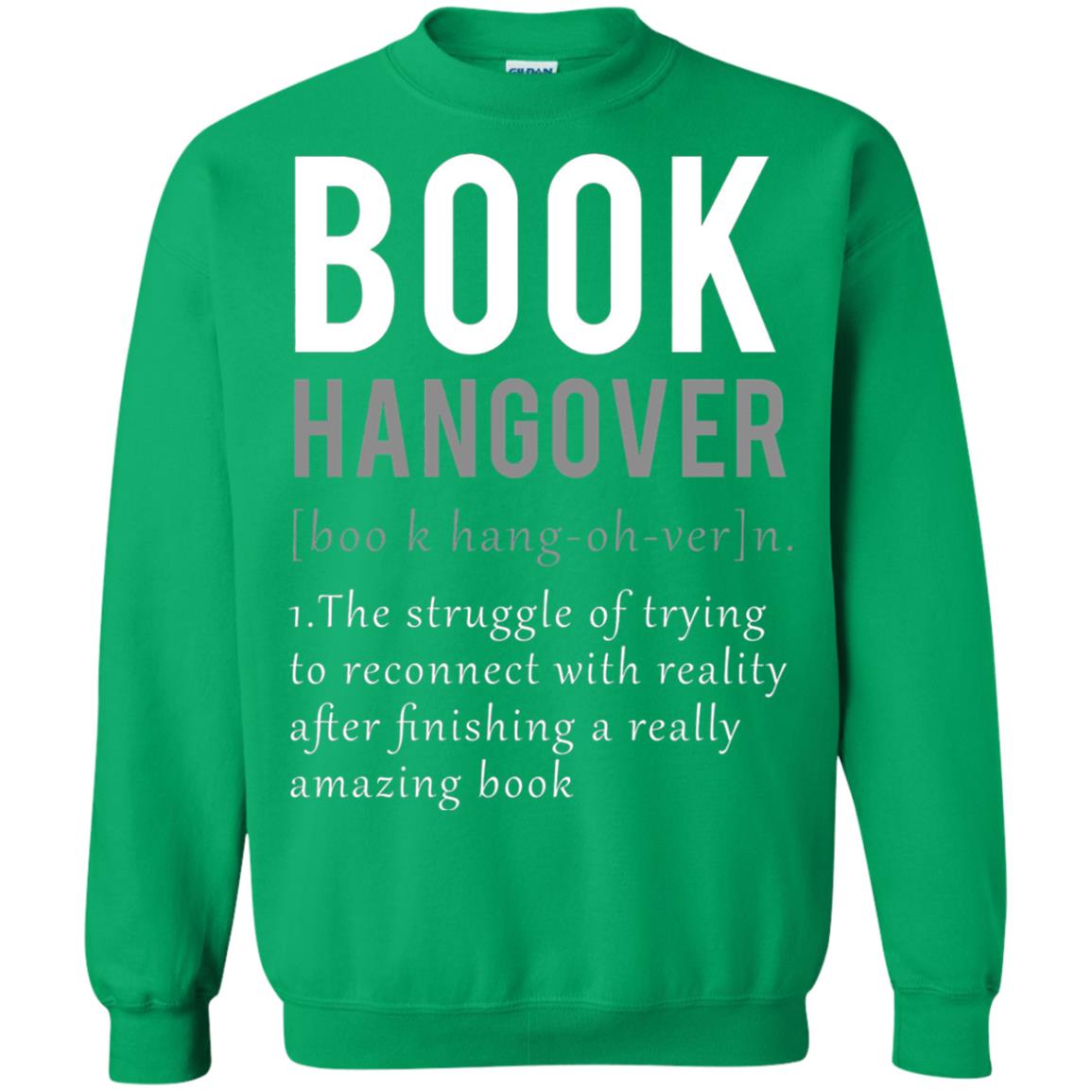 Book Hangover Definition Book Worm Reading Lover T-shirt Irish Green