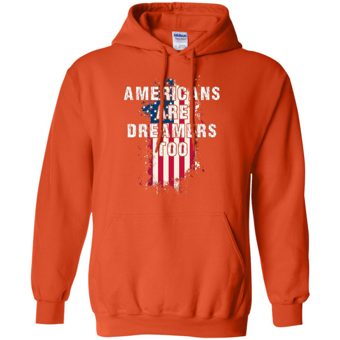 Americans Are Dreamers Too Shirt Orange