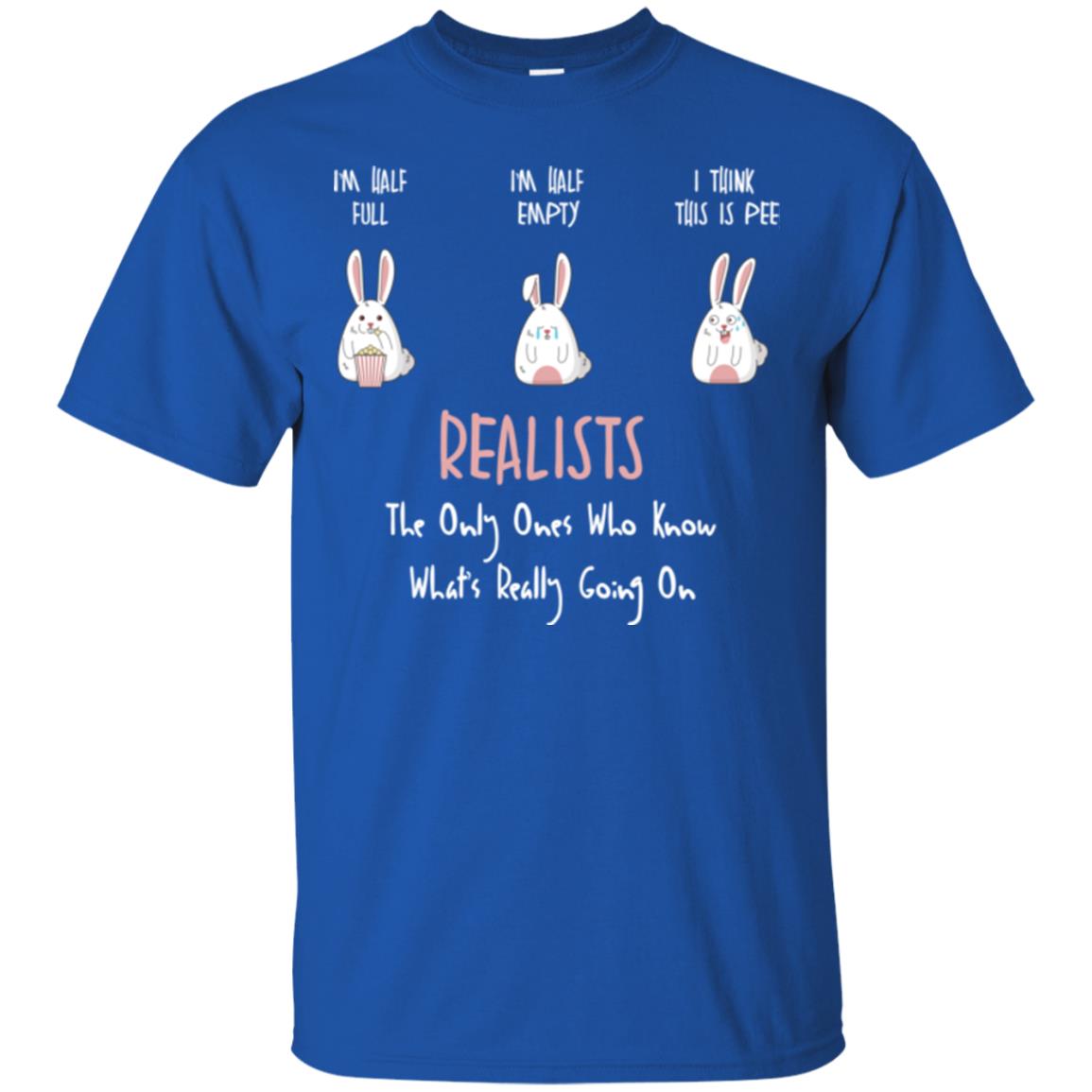 I’m Half Full I’m Half Empty I Think This Is Pee T-shirt Royal