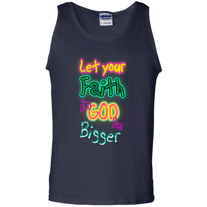 Let Your Faith In God Be Bigger Best Quote Shirt Navy