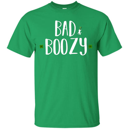 Bad And Boozy Funny Saint Patrick Day T-shirt Irish Green