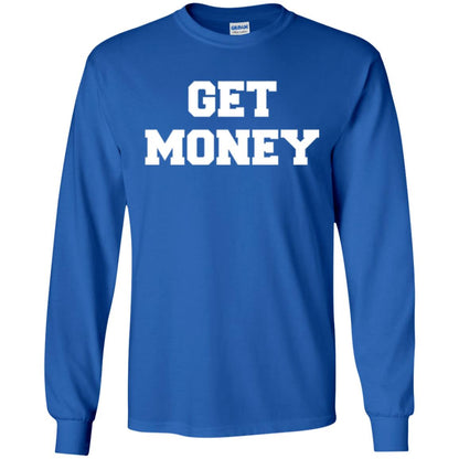Motivational Quote T-shirt Get Money Royal