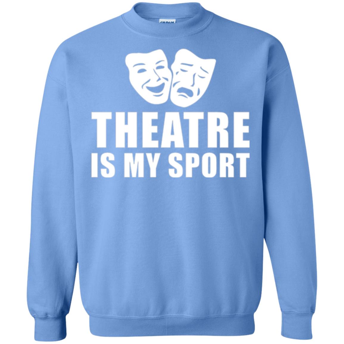 Actor T-shirt Theatre Is My Sport Carolina Blue