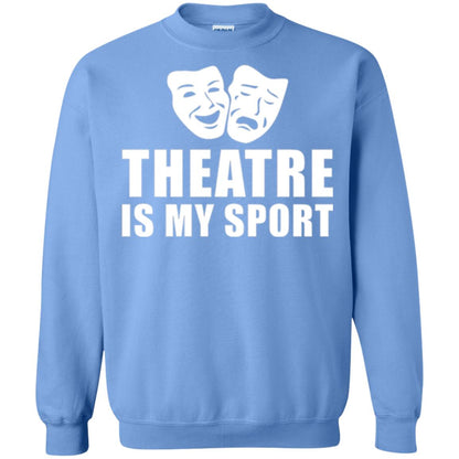 Actor T-shirt Theatre Is My Sport Carolina Blue