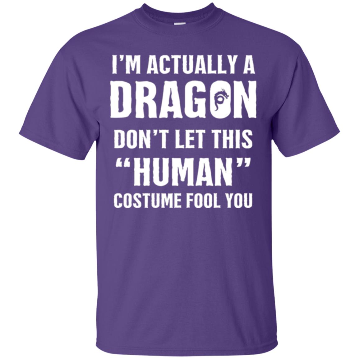 Im Actually A Dragon Dont Let This Human Custome Fool You T-shirt Purple
