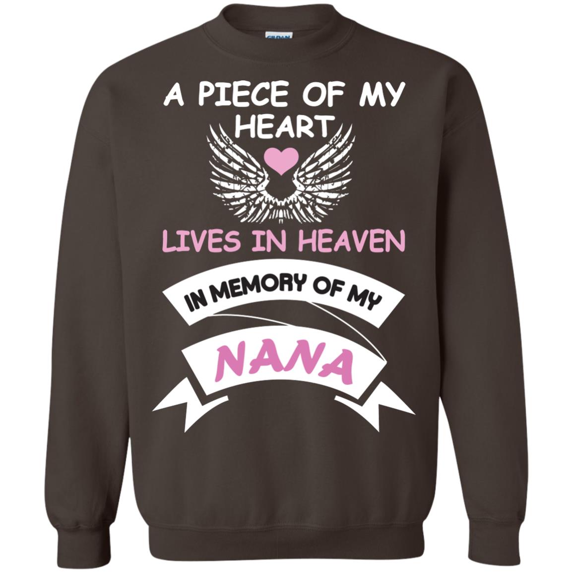 A Piece Of My Heart Lives In Heaven In Memory Of My Nana Shirt Dark Chocolate