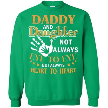 Daddy And Daughter Not Always Eye To Eye But Always Heart To Heart Irish Green