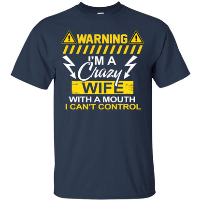 Warning I'm A Crazy Wife With A Mouth I Can't Control Shirt Navy