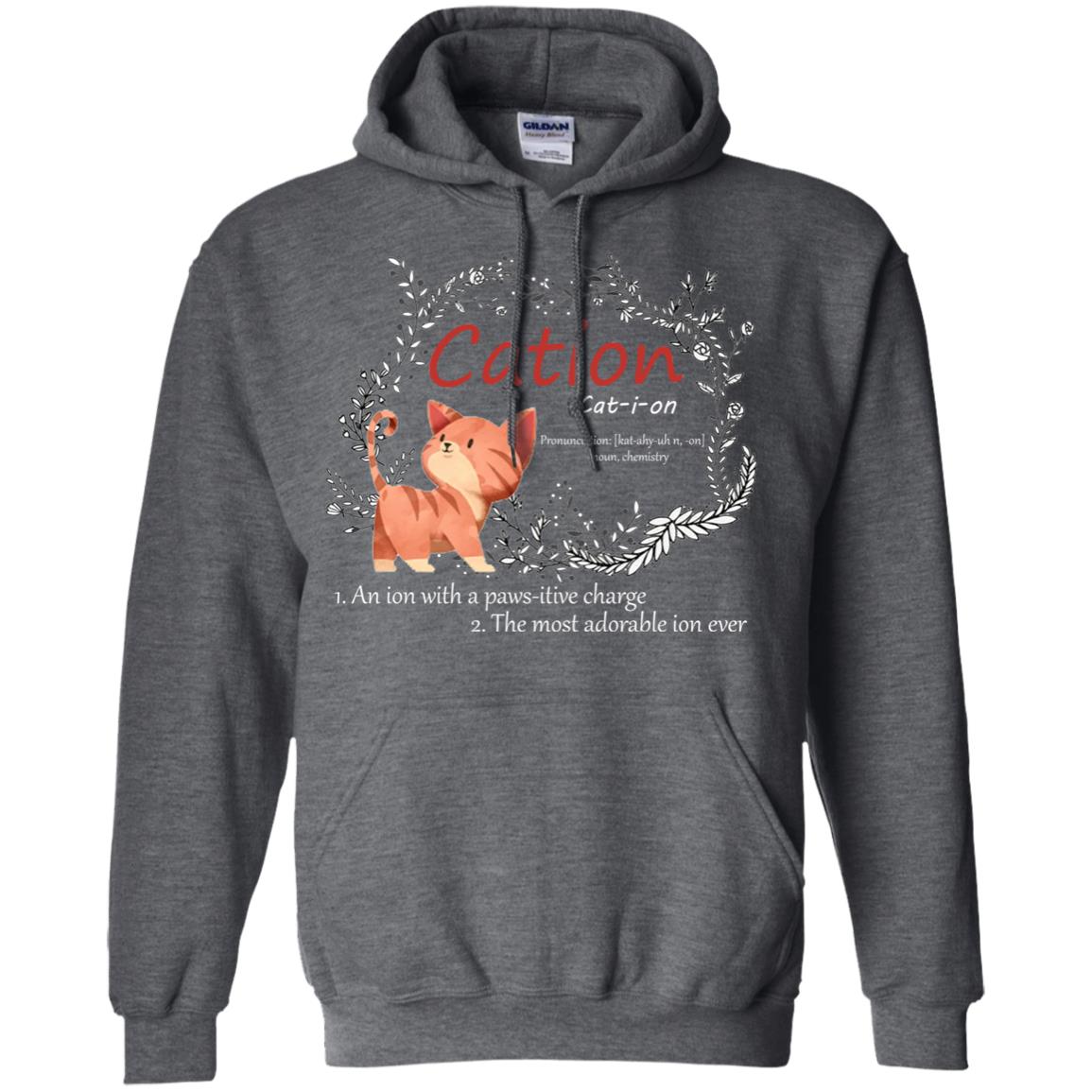 Cation An Ion With A Paws-itive Charge The Most Adorable Ion Ever Positive Thinking Day Shirt Dark Heather