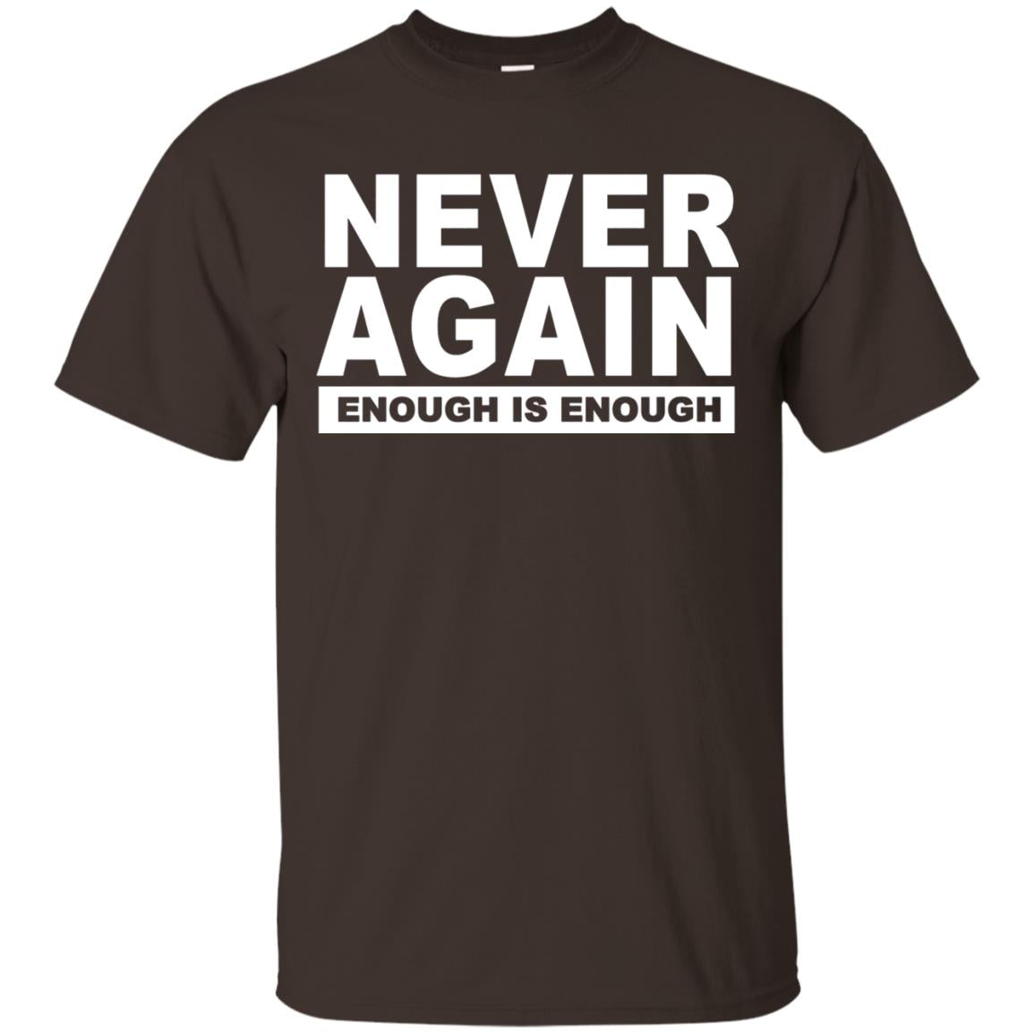 Never Again Enough Protest March 2018 Shirt Dark Chocolate