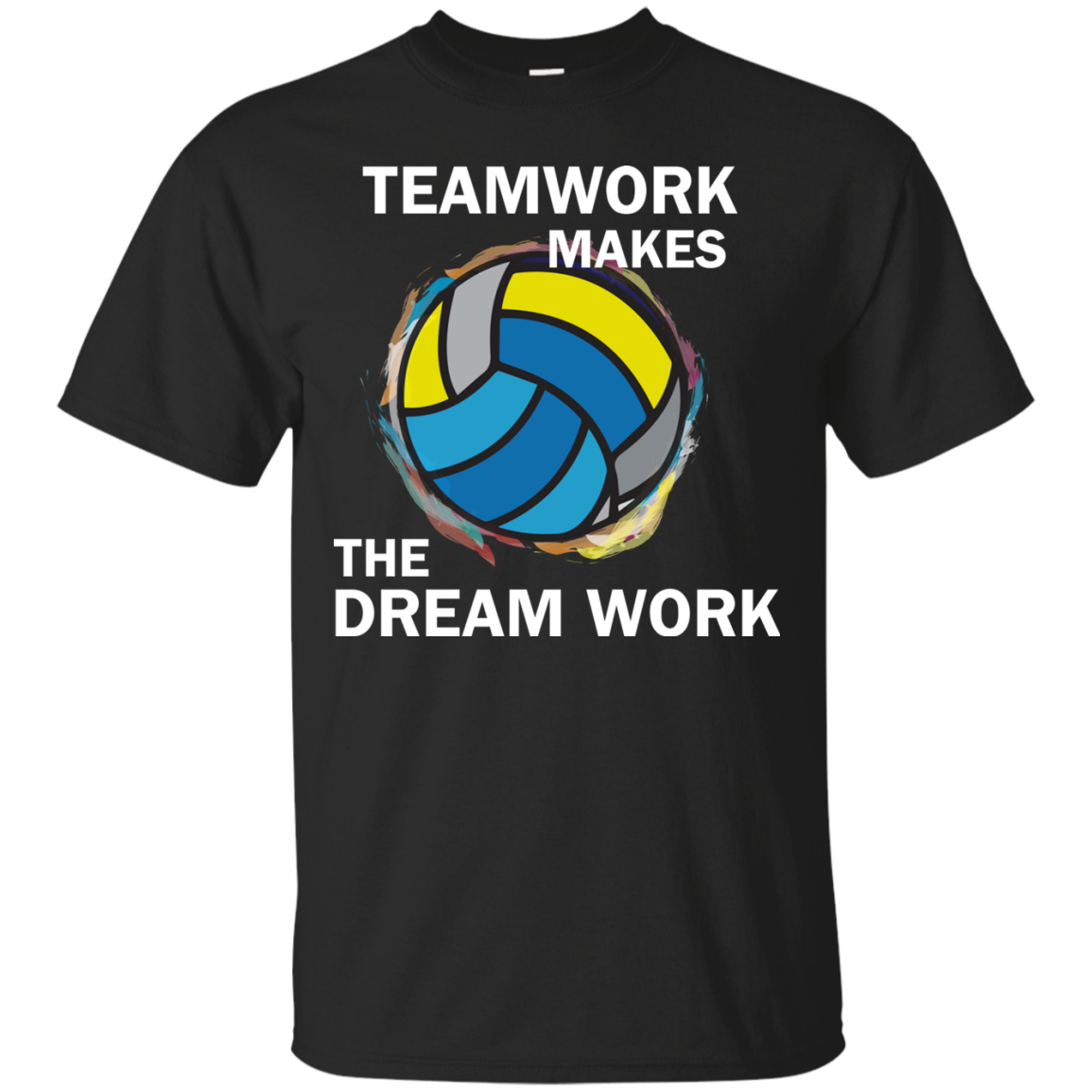 Volleyball T-shirt TeamWork Makes The Dream Work Black