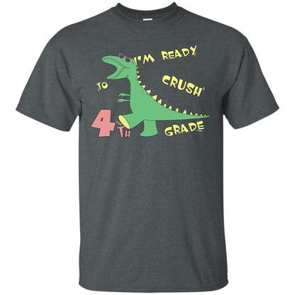 Im Ready To Crush 4th Grade Back To School Fourth Grade 2019 Shirt Dark Heather