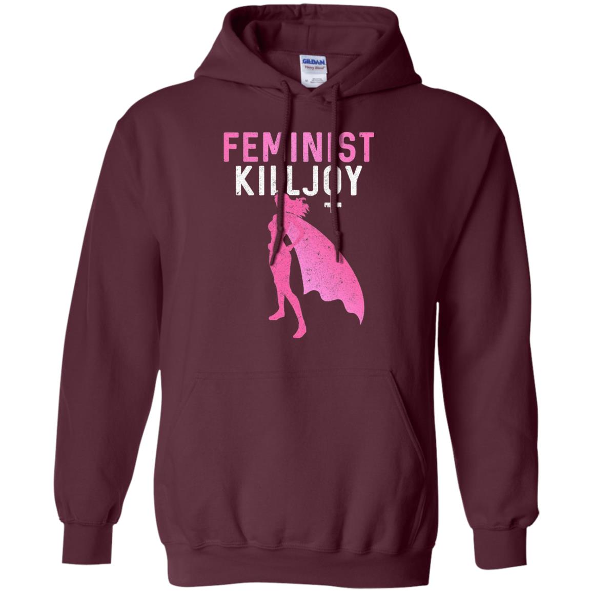 Feminist Killjoy Proud Female T-shirt Maroon