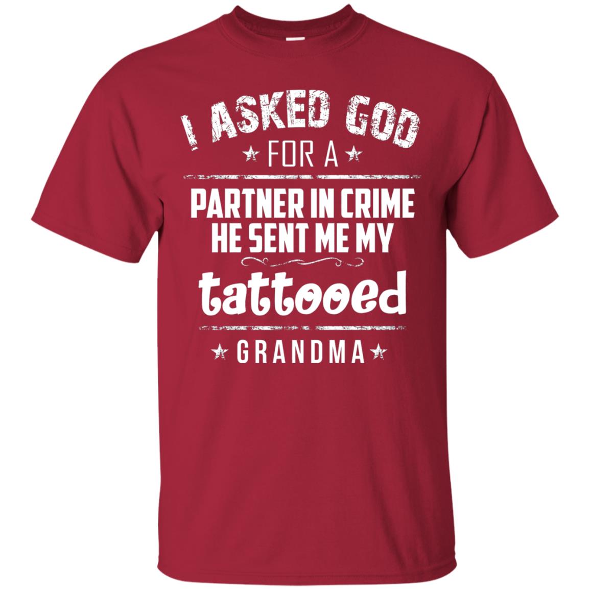 He Sent Me My Tattooed Grandma Mama Shirt Cardinal