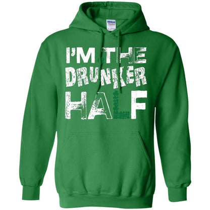 I_m The Drunker Half St. Patrick_s Day T-shirt Irish Green