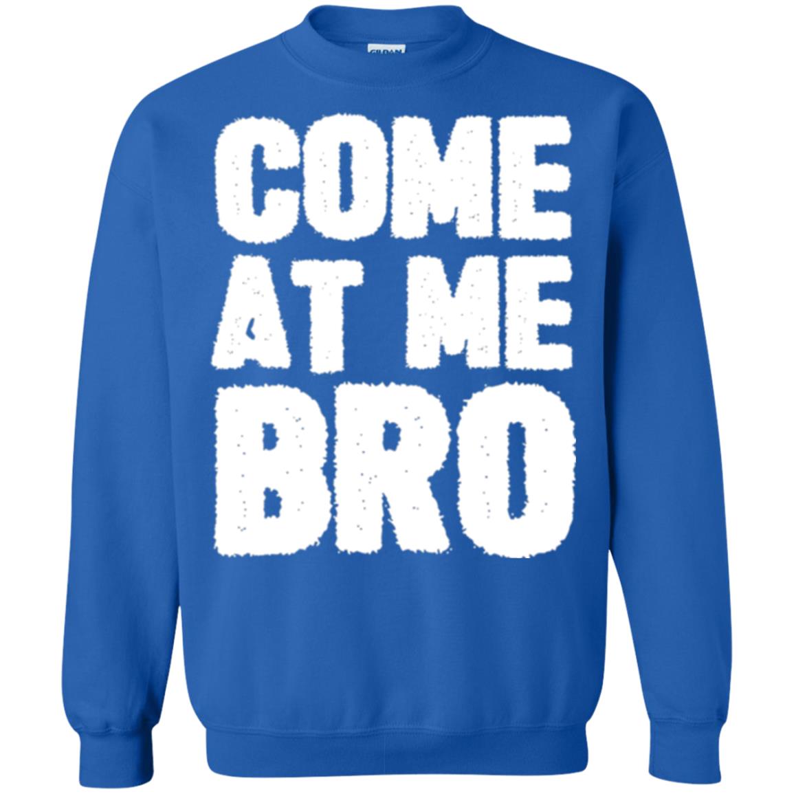 Funny Come At Me Bro T-shirt Royal