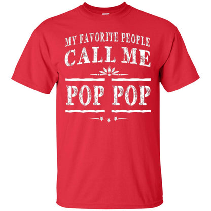 Family T-shirt My Favorite People Call Me Pop Pop Red