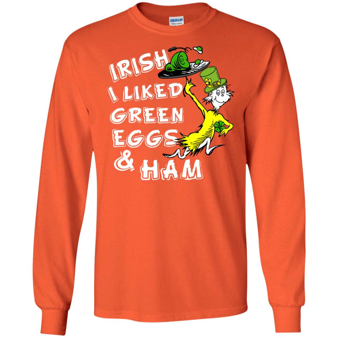Irish I Liked Green Eggs And Ham T-shirt Orange