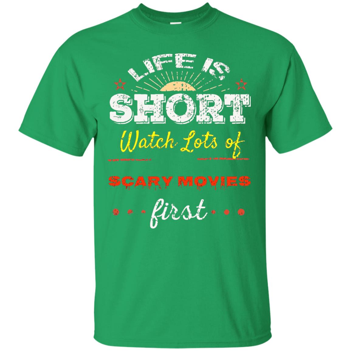 Horror Movie T-shirt Life Is Short Watch Scary Movies First Irish Green