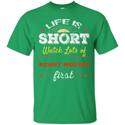 Horror Movie T-shirt Life Is Short Watch Scary Movies First Irish Green