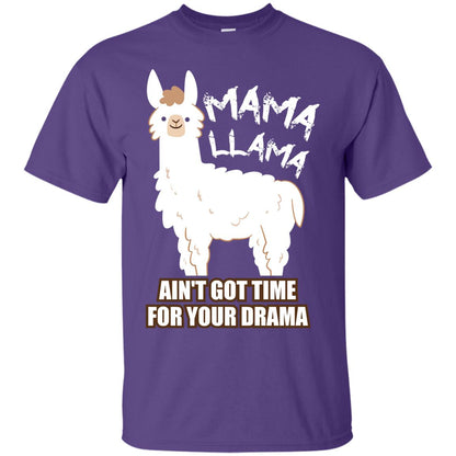 Mama Llama Ain_t Got Time For Your Drama Funny Llama T-shirt For Mama Purple