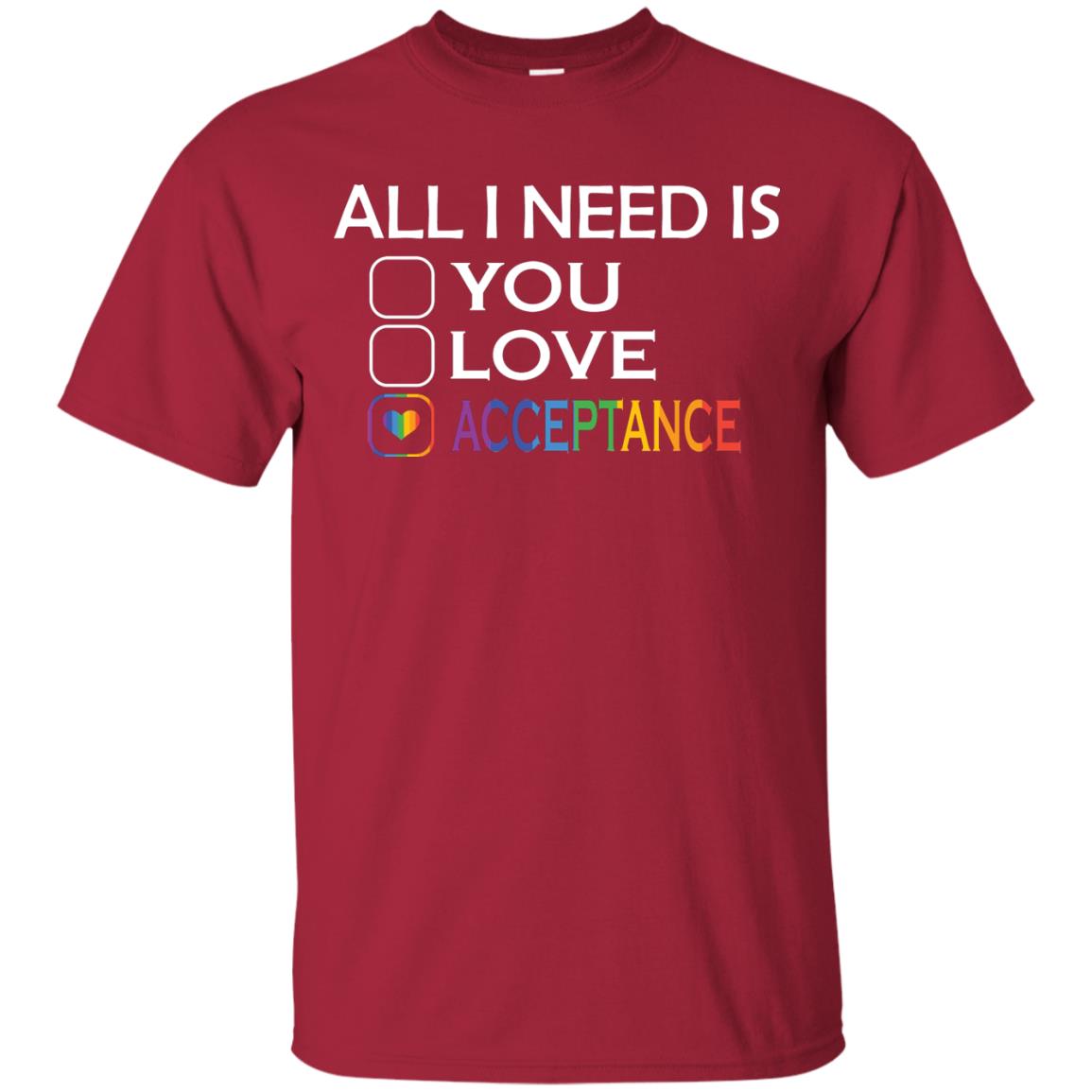 All I Need Is Acceptance Lgbt Shirt Cardinal