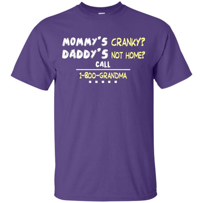 Mommy's Cranky Daddy's Not Home Call 1-800 Granda Grandkids Shirt Purple