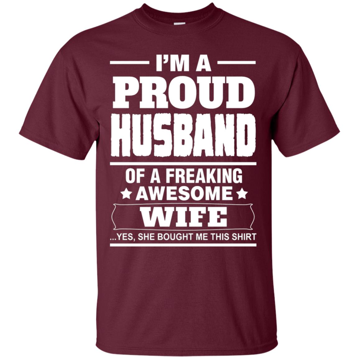 I Am A Proud Husband Shirt Maroon