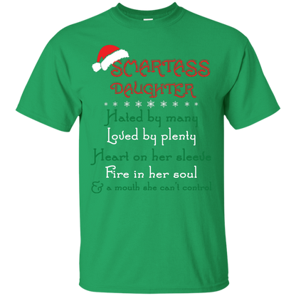 Christmas T-shirt Smartass Daughter Hated By Many Irish Green