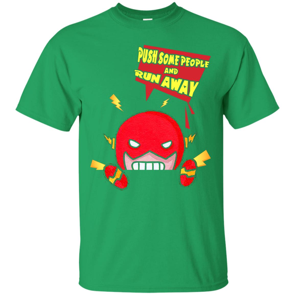 Push Some People And Run Away Shirt Irish Green