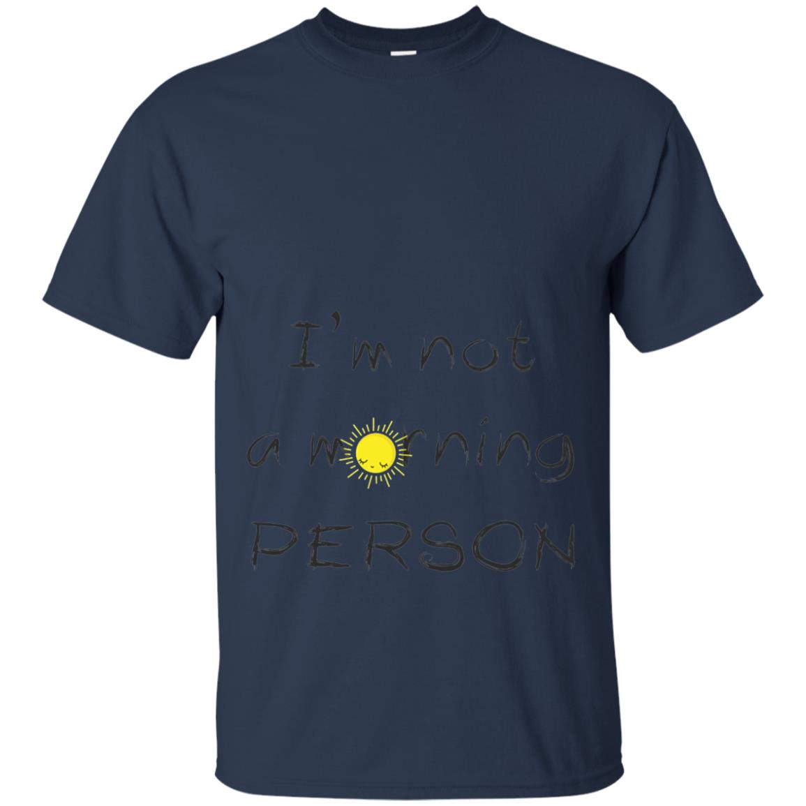 I Am Not A Morning Person T-shirt Navy